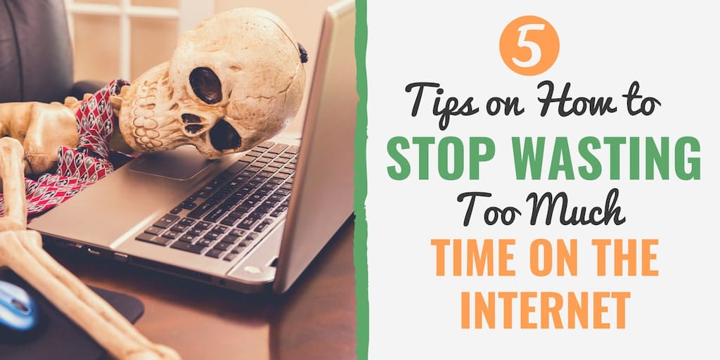 Use these tips to help stop wasting time online and how to stop using the internet so much.