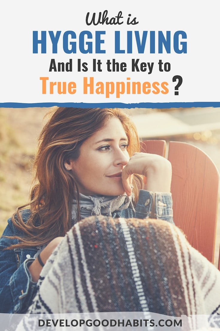 Learn what is hygge living and does hygge living hold the key to true happiness and contentment? #hygge #hyggehome #hyggelife #hyggelifestyle #happiness #mindfulness #inspiration #lifestyle