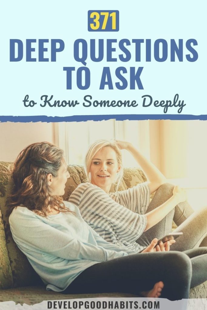 Check out these 371 deep questions to help you get answers to reveal a person’s true character.