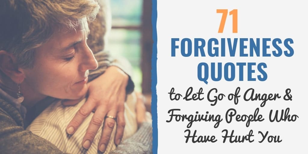 Be inspired by these 71 best forgiveness quotes, The Power of Forgiveness Quotes, Quotes About Forgiving Someone You Love, and Asking For Forgiveness Quotes.
