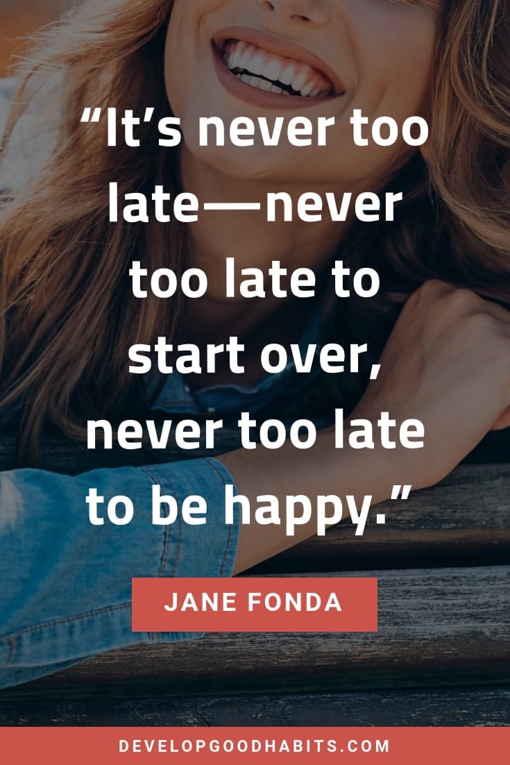 Enjoy this Jan Fonda quote and learn how to reinvent yourself at 40 in this ultimate guide. #quote #quotes #qotd #quoteoftheday #quotesoftheday #quotestoliveby #motivationalquotes #inspirationalquotes #lifequotes #positivethinking