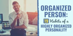success habits of organized person | organized person characteristics | well organized person