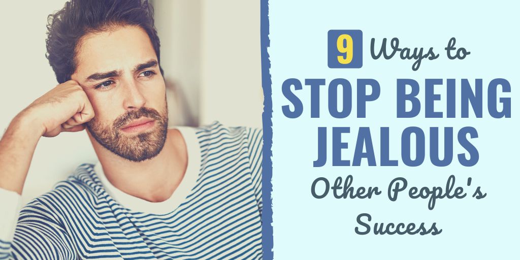 how to stop being jealous of others success | why do i feel threatened by others success | how to stop being jealous of others success reddit