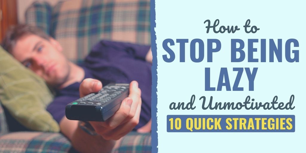 how to stop being lazy | how to stop being lazy and unmotivated | tips on how to stop being lazy