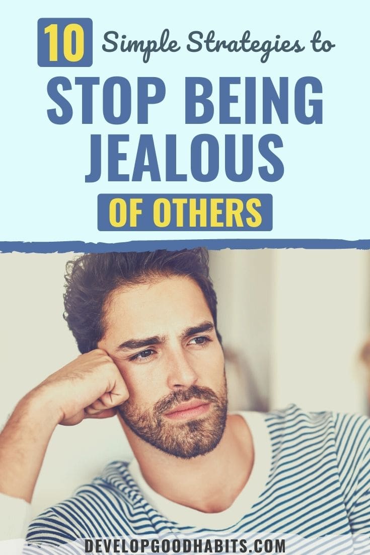 10 Simple Strategies to Stop Being Jealous of Others