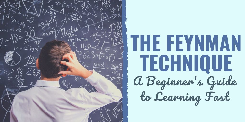 Learn How to Apply the Feynman Technique | Benefits of the Feynman Technique | Steps of the Feynman Technique