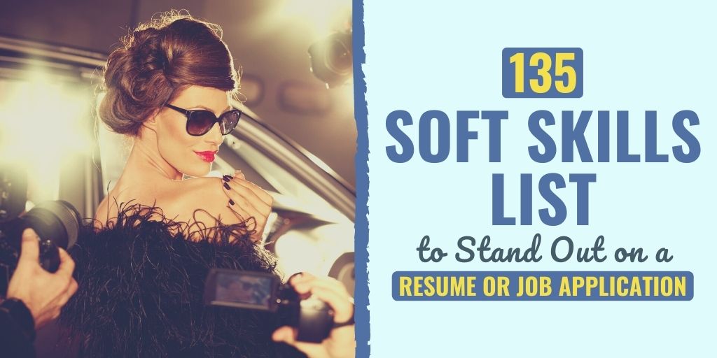 Here are some soft skills examples and other basic soft skills that you can put in your resume to make it stand out.