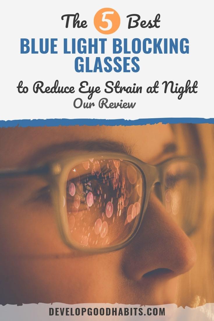 5 Best Blue Light Blocking Glasses to Reduce Eye Strain at Night (2022)