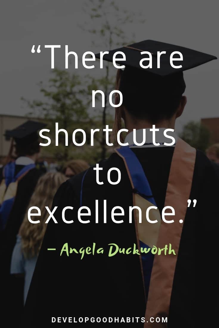 Short Growth Mindset Quotes - “There are no shortcuts to excellence.” – Angela Duckworth | grit and growth mindset quotes | growth quotes | short growth mindset quotes | quote that represents a growth mindset | growth mindset vs fixed mindset | growth mindset quotes for students | growth mindset phrases #affirmation #successquotes #quotestoliveby