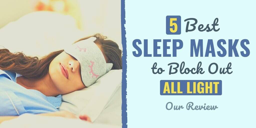 Best sleep masks for sleep | Sleep masks to block light | Sleep better with sleep masks