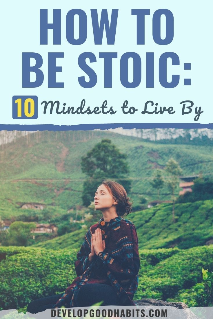 How to Be Stoic – 10 Mindsets to Live By