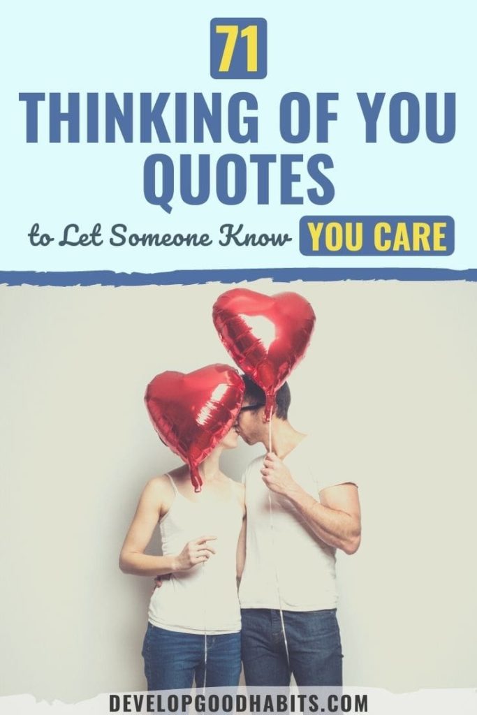 Check out these thinking of you quotes and thinking of you messages.