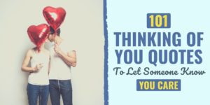 101 Thinking Of You Quotes To Let Someone Know You Care thinking of you quotes | just thinking of you quotes | quotes to let someone know you are thinking of them