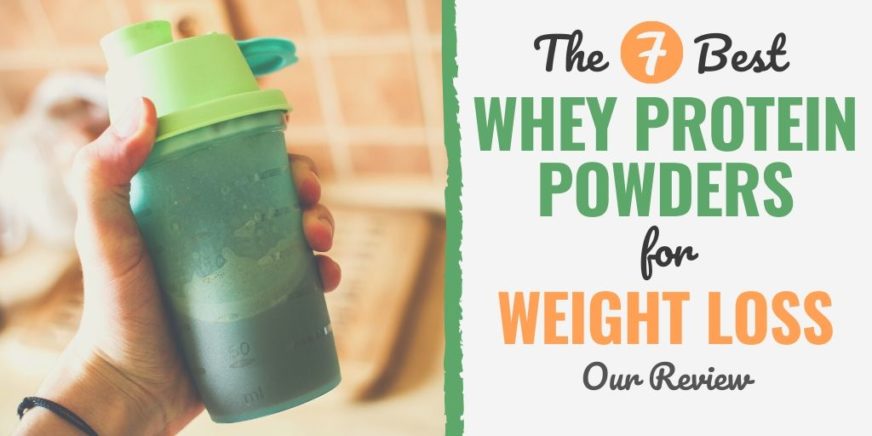 7 Best Whey Protein Powders for Weight Loss in 2023
