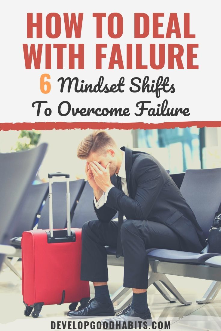 How To Deal With Failure (6 Mindset Shifts To Overcome Failure)