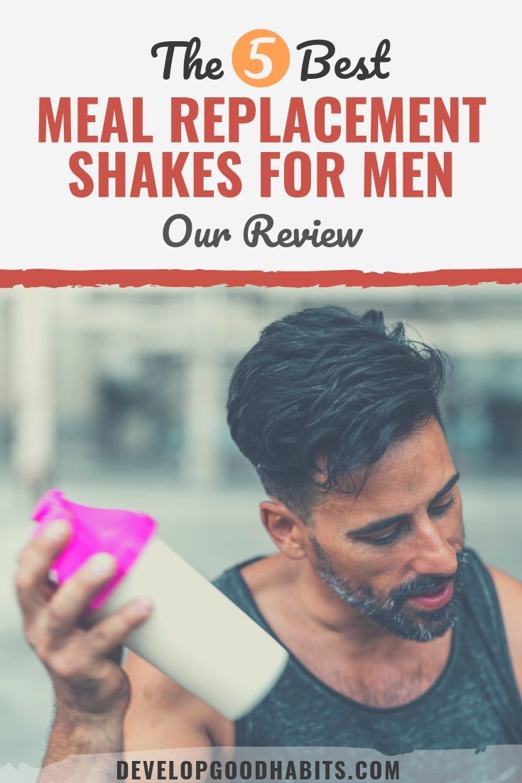 7 Best Meal Replacement Shakes For Men (Our 2023 Review)