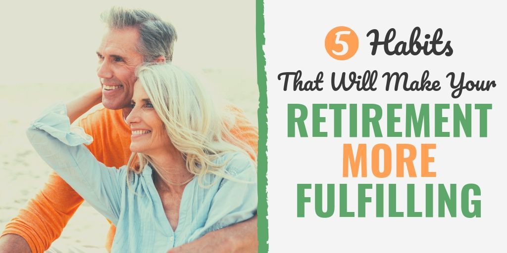 make your retirement more fulfilling | retirement advice from retirees | how to be happy in retirement