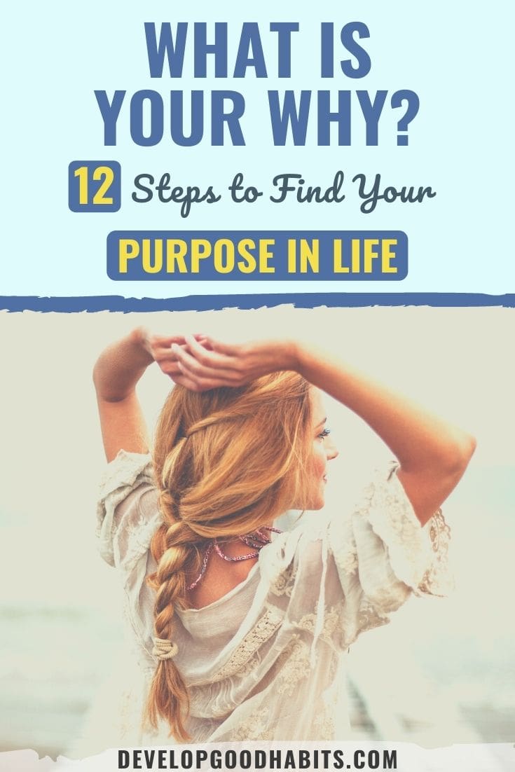 What is Your Why? 12 Steps to Find Your Purpose in Life