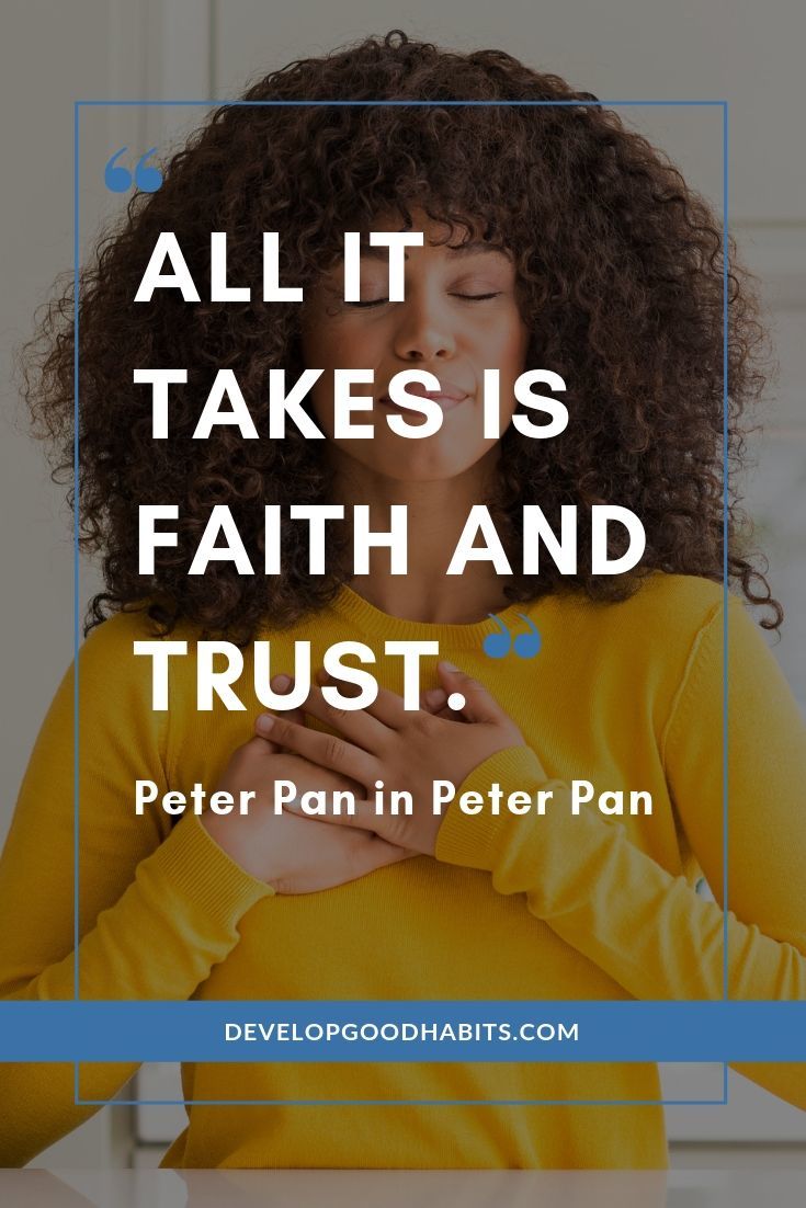 All-Time Favorite Walt Disney Movie Quotes - “All it takes is faith and trust.” – Peter Pan in Peter Pan | disney quotes about friends | walt disney quotes growing up | disney world motto #quote #quotesforhim #quotesaboutlife