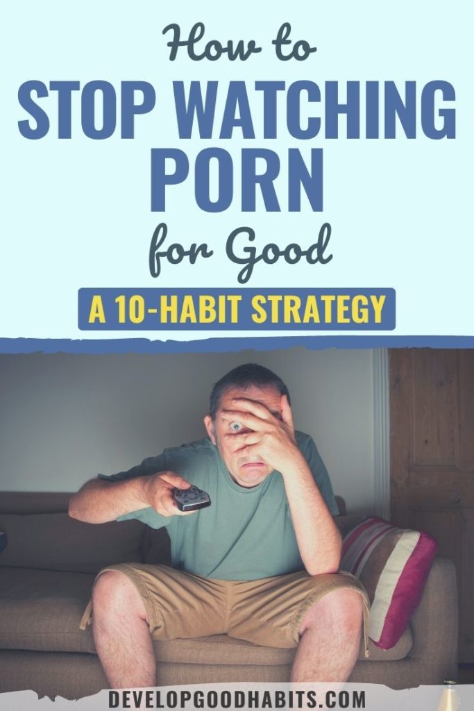 how to stop watching porn | how to avoid watching porn | stop watching porn
