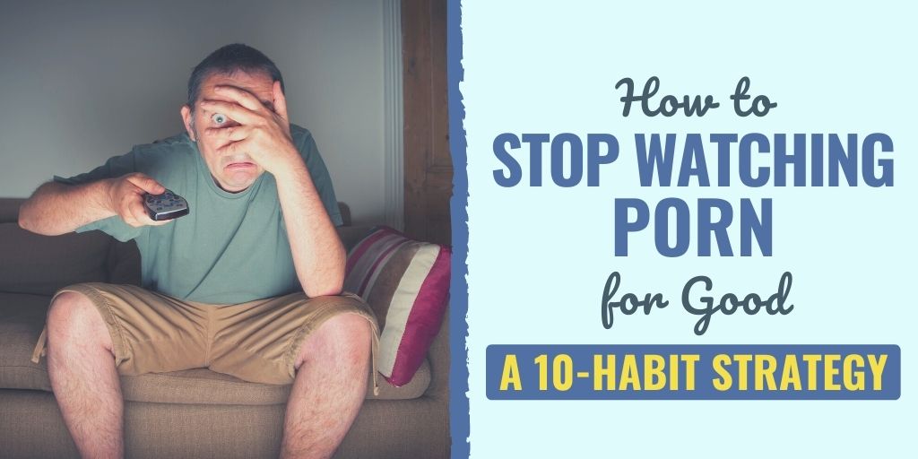 how to stop watching porn | how to avoid watching porn | stop watching porn