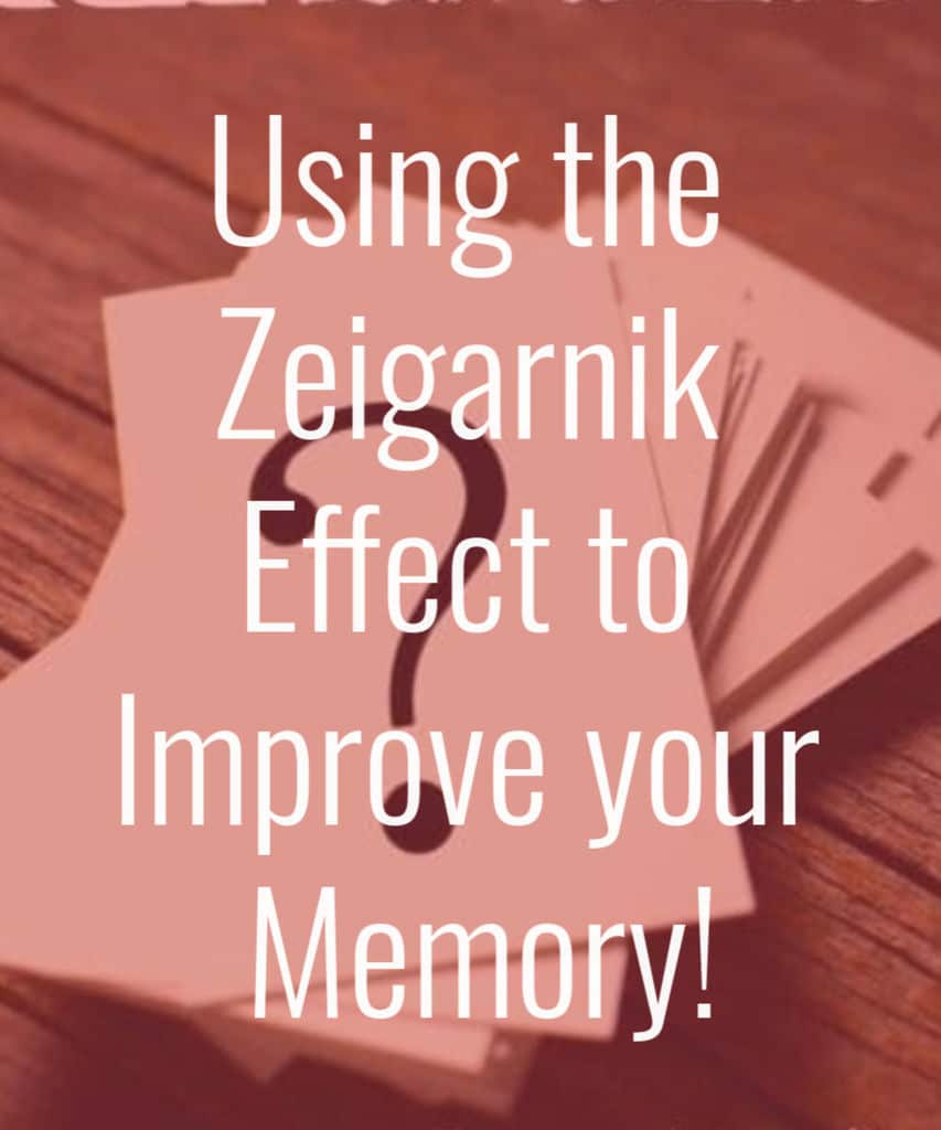 Using the Zeigarnik Effect to Improve Your Memory | das behalten | psychologische forschung
