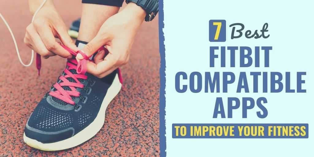 apps that work with fitbit | fitbit apps | compatible apps fitbit | get the most of your fitbit