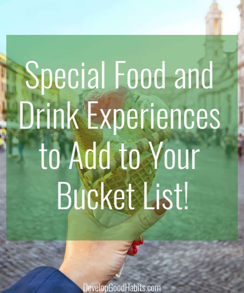 Special food and drink experiences to add to a bucket list