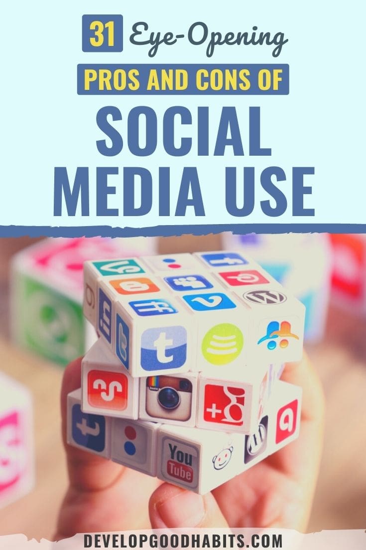 31 Eye-Opening Pros and Cons of Social Media Use