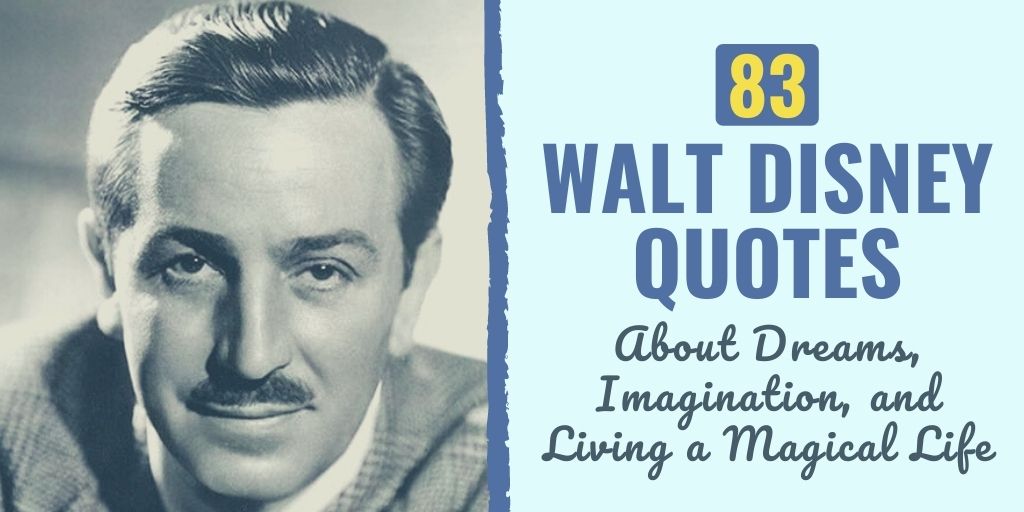 83 Walt Disney Quotes About Dreams, Imagination, and Living a Magical Life