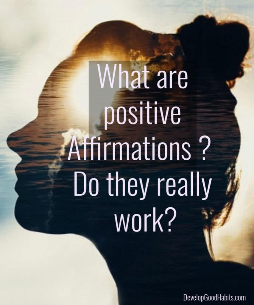 What are positive affirmations? Do affirmations really work?