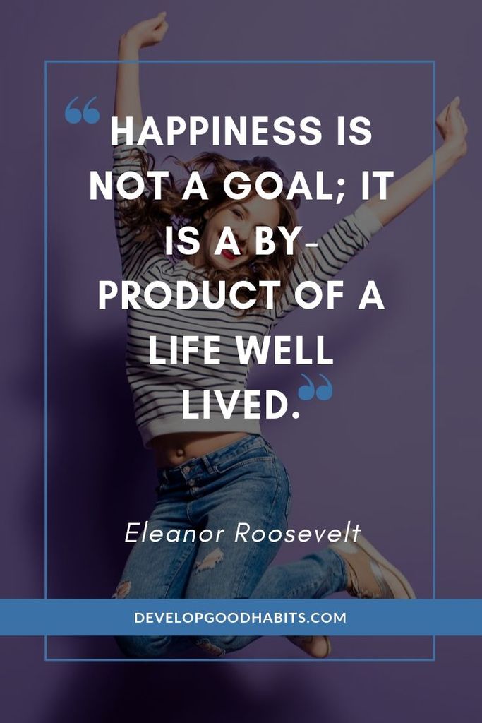 Eleanor Roosevelt Quotes on Happiness - “Happiness is not a goal; it is a by-product of a life well lived.” - Eleanor Roosevelt | eleanor roosevelt quotes feminism | eleanor roosevelt life is what you make it | eleanor roosevelt quotes on community | #inspirationalquotes #successquotes #lifequotes