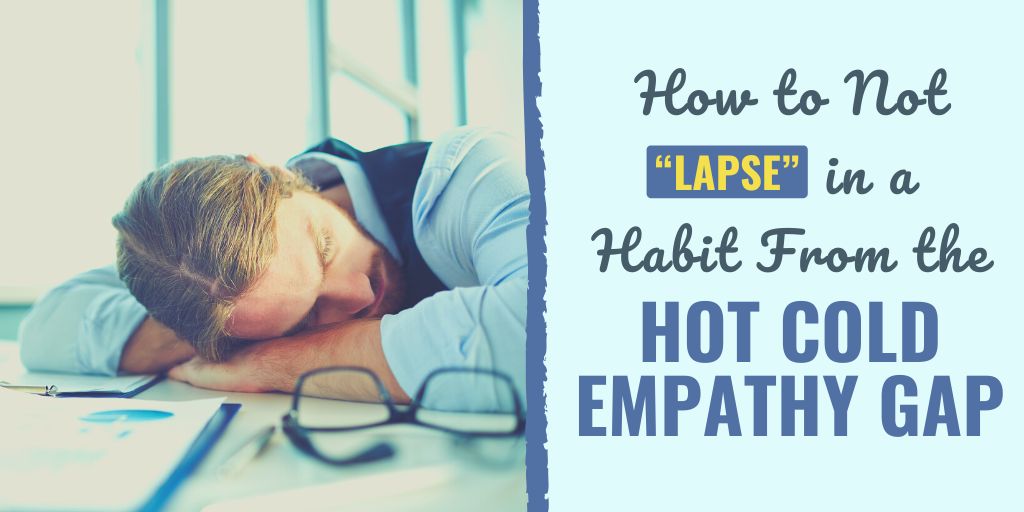 hot cold empathy gap | cold hot empathy gap example | hot cold empathy gap adhd