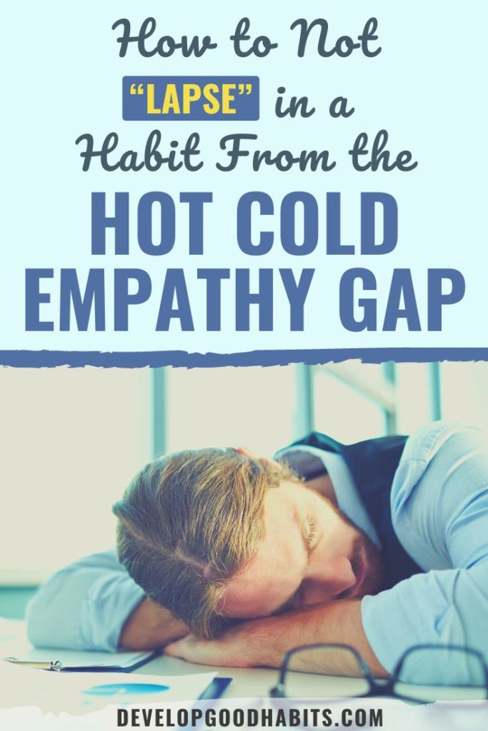 hot cold empathy gap | cold hot empathy gap example | hot cold empathy gap adhd