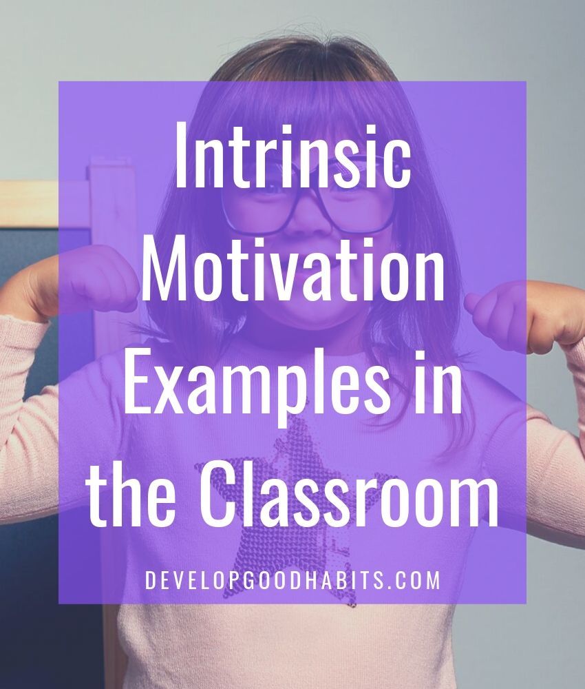 Intrinsic Motivation Examples in the Classroom