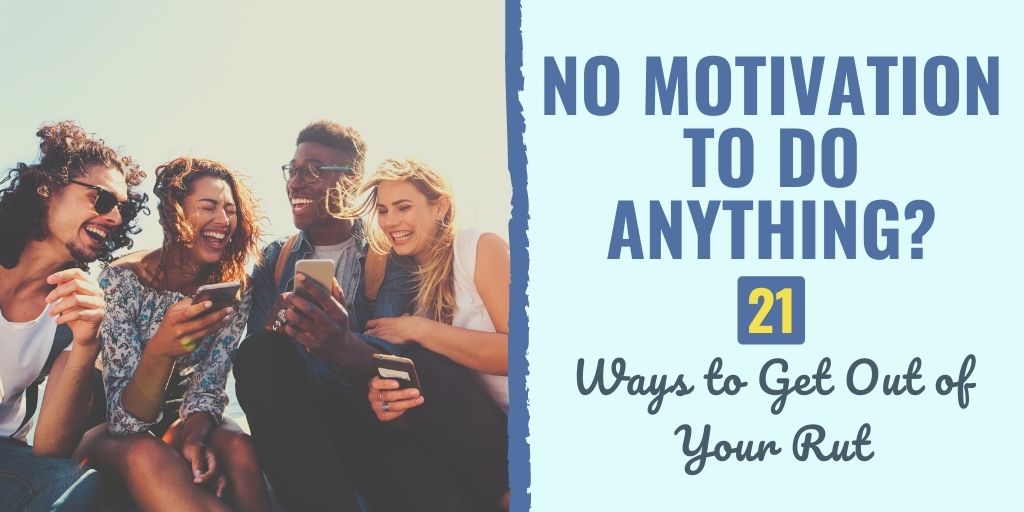 no motivation to do anything | what does it mean when you have no motivation | what do you do when you have no motivation