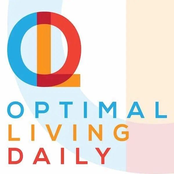Optimal Living Daily | best inspirational and motivational podcasts | best morning motivational podcasts | best motivational and self help podcasts