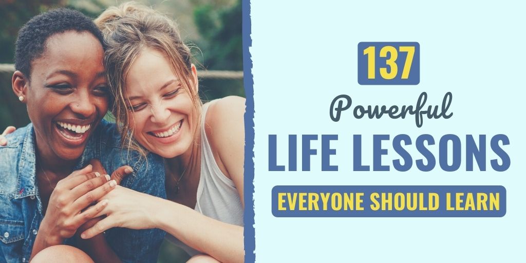 Be inspired by these powerful life lessons and lessons learned in life sayings with lessons taught by life images.