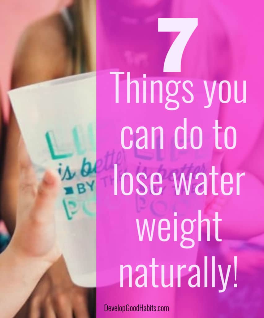 7 things you can do to lose water weight naturally