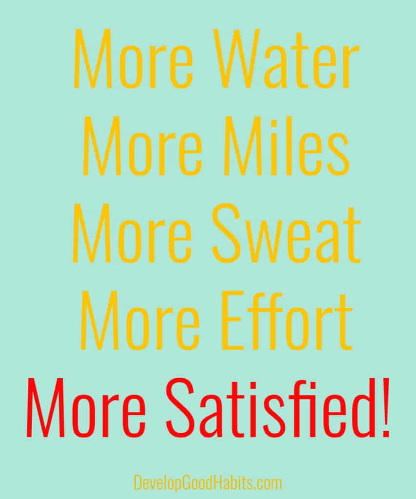 Water weight quote - More water. More miles. More Sweat. More effort. More satisfied!