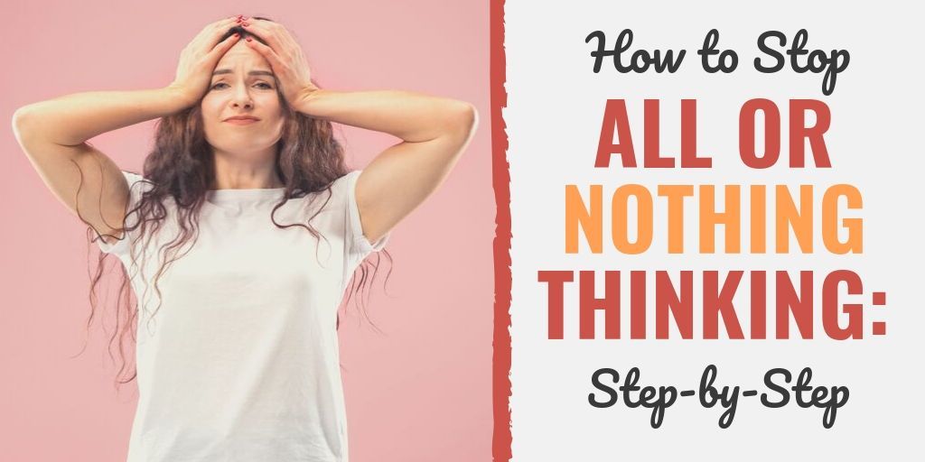 all or nothing thinking | all or nothing thinking chart | all or nothing thinking in relationships