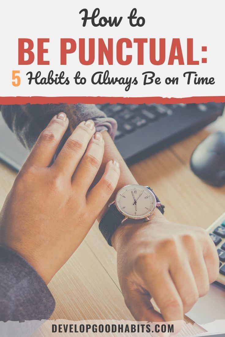 How to Be Punctual: 5 Habits to Always Be on Time