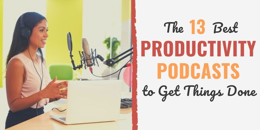 productivity podcasts | productivity podcasts 2019 | best productivity podcasts