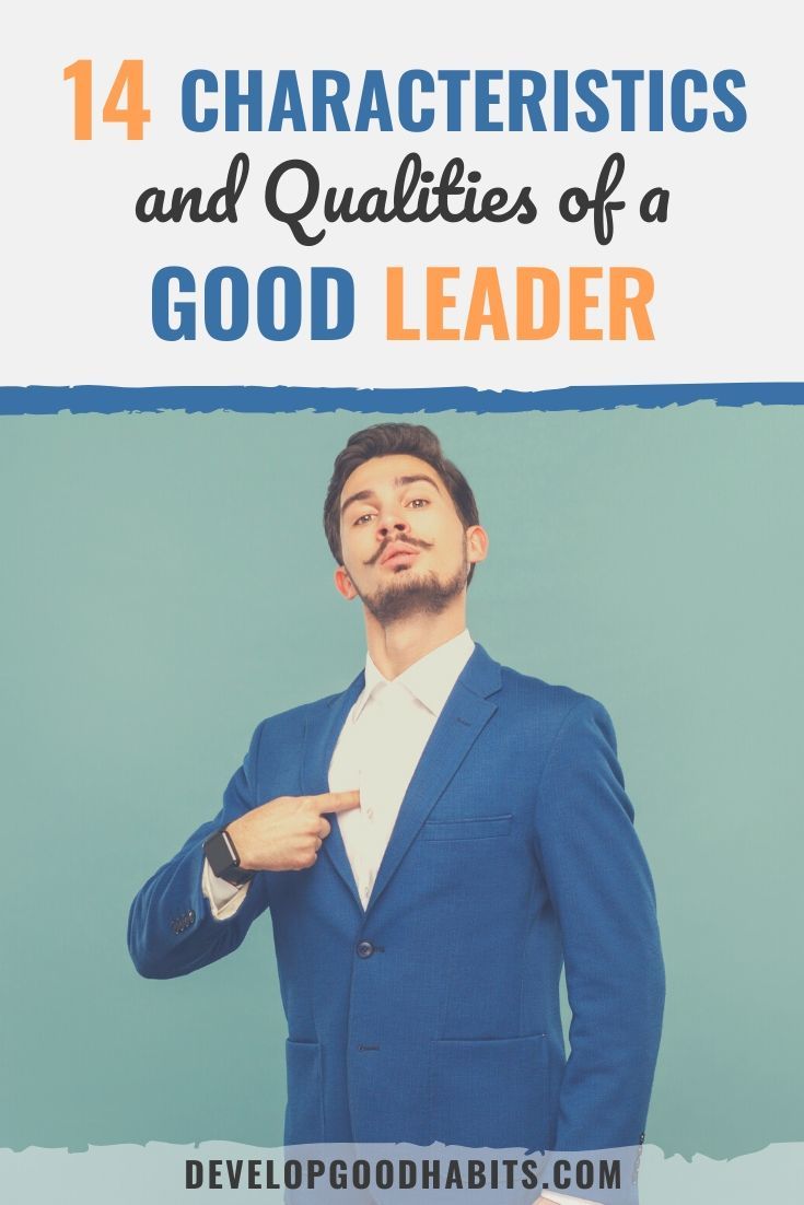 14 Characteristics and Qualities of a Good Leader