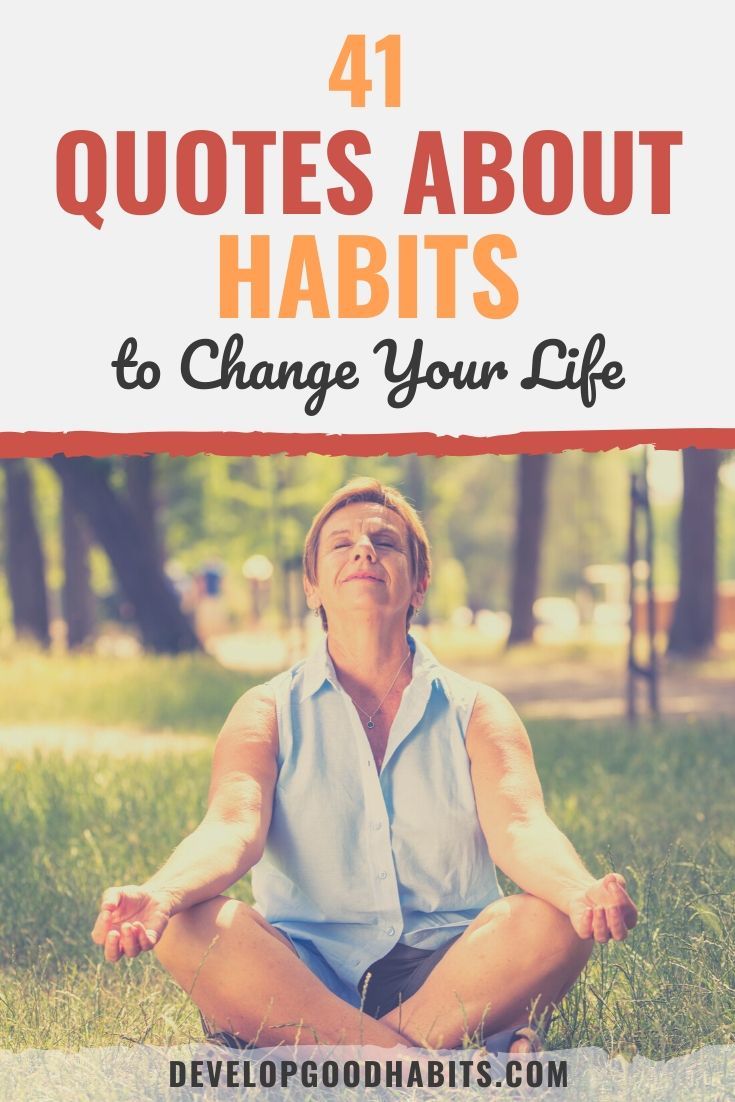 41 Quotes About Habits to Change Your Life
