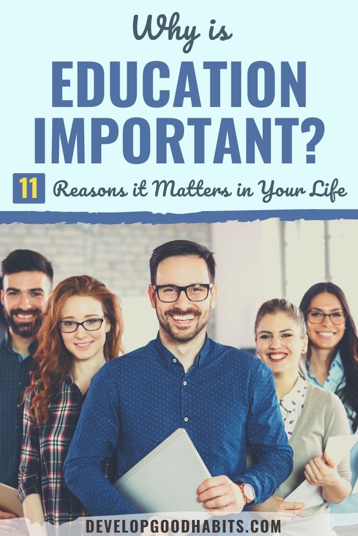 Why is Education Important? 11 Reasons it Matters in Your Life
