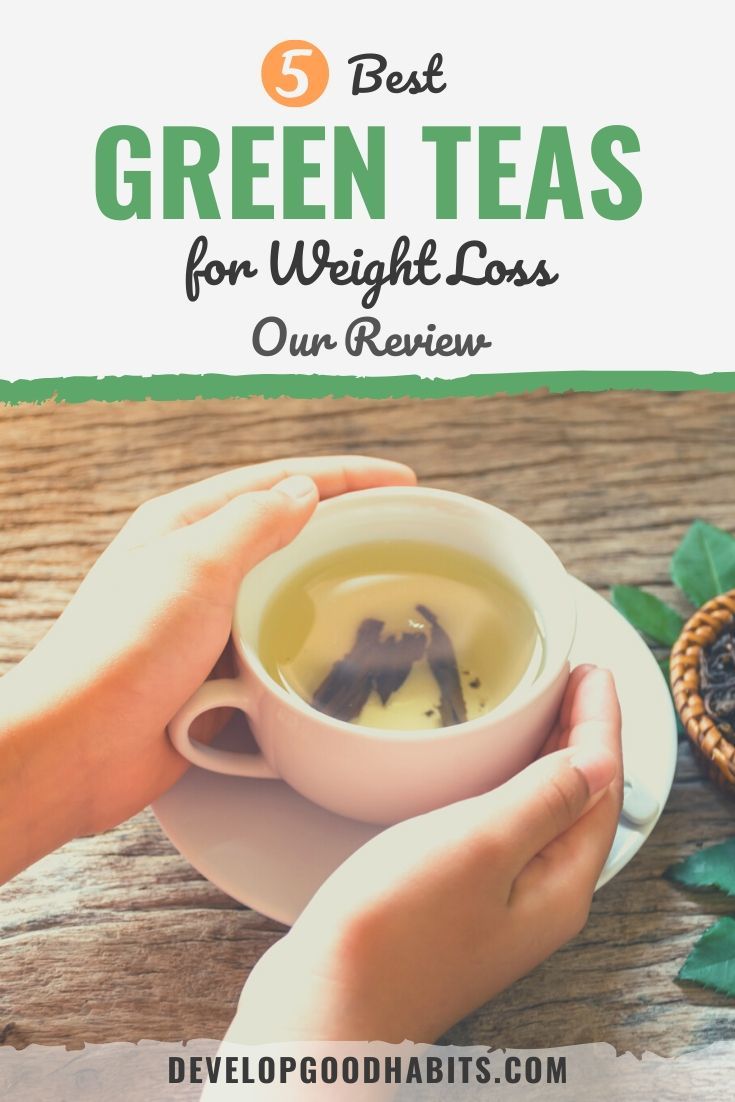 5 Best Green Teas for Weight Loss (2022 Review)