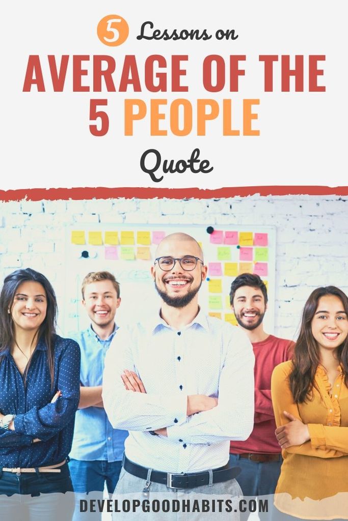 you are the average of the five people you spend the most time with | you are the average of the 5 ted talk | you are average of 5 closest friends