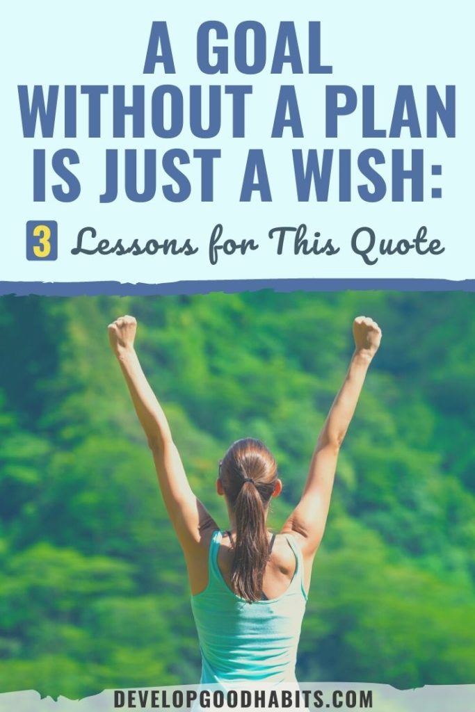 a goal without a plan is just a wish | speech on a goal without a plan is just a wish | a goal without a plan is just a wish story