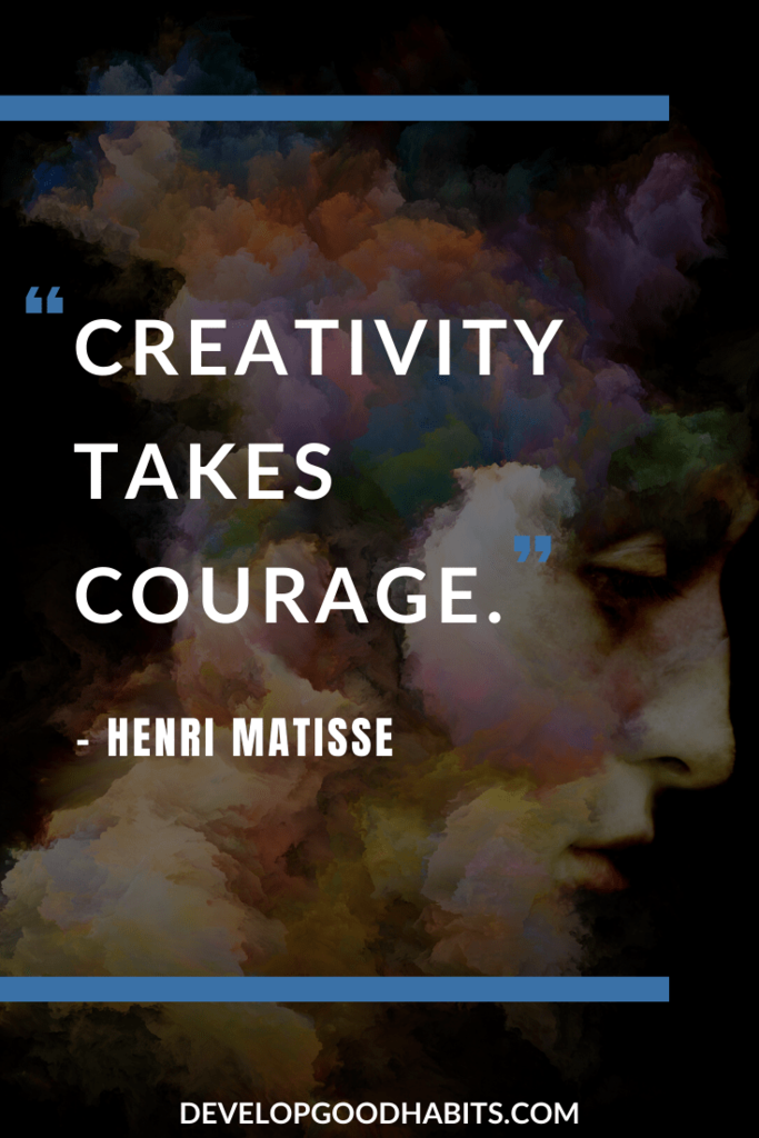 Quotes About Creativity and Imagination - “Creativity takes courage.” – Henri Matisse | creativity quotes for kids | creativity quotes einstein | creativity quotes images #quote #quotes #qotd